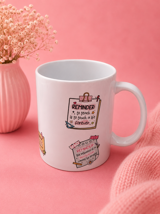Teacher Reminder Mug – 325ml